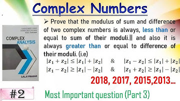 Prove that the modulus of sum and difference of two complex numbers is always, less than or equal...