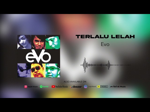 Evo - Terlalu Lelah (Official Audio) class=