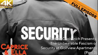 Caprice & Ella 603 Uncensored | SecuriFascism (Part 3)