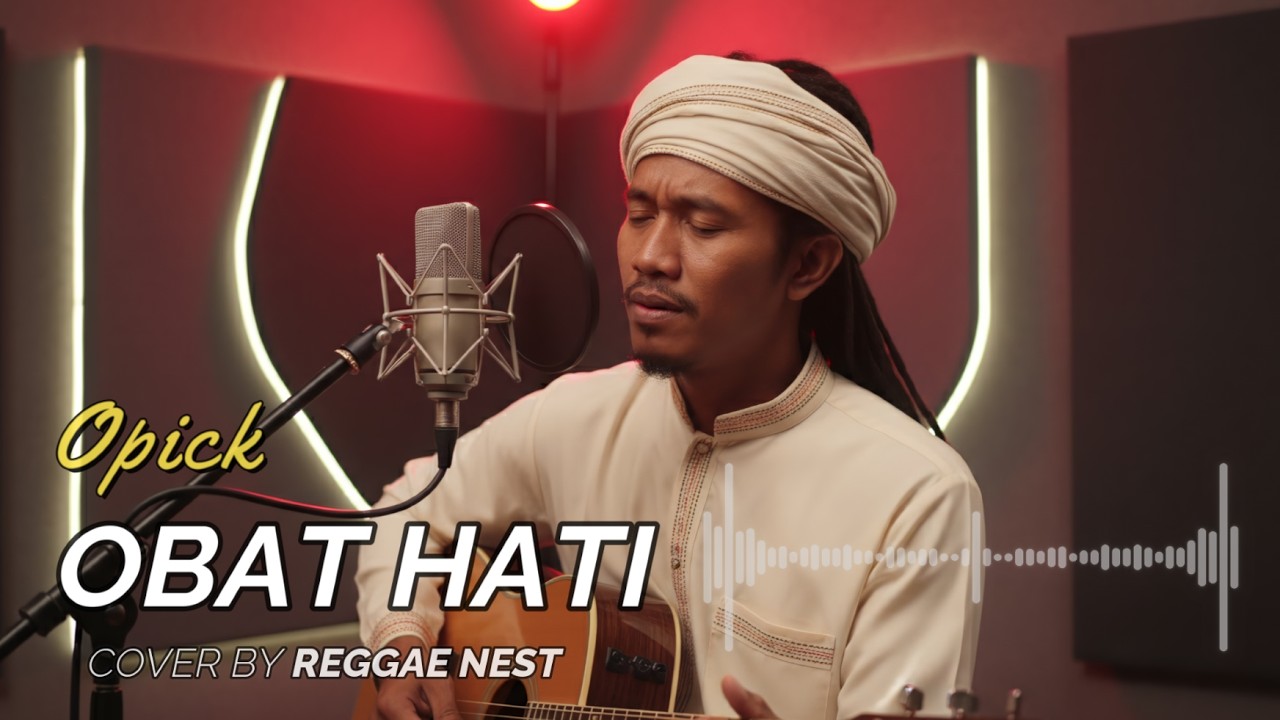 OBAT HATI – OPICK | Reggae Version | Cover By Reggae Nest