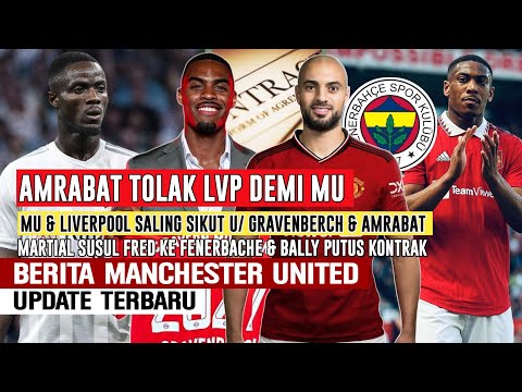 TOLAK LIVERPOOL❎️Amrabat Sabar Nunggu MU🤝MU Malah Dekati Gravenberch📝Martial Ke Fenebahce✅️MUFC🔴