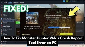 How To Fix Monster Hunter Wilds Crash Report Tool Error on PC