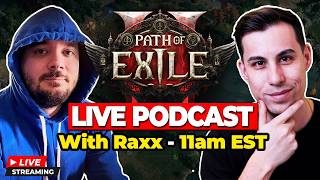 LIVE PoE 2 Podcast With @Raxxanterax - 0.5 League Starter Prep