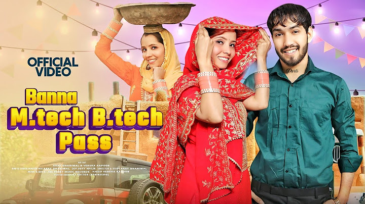 Banna B Tech M tech Paas || Akay Dhariwal , Versha kapoor || Banna Banni Official Video Song 2025