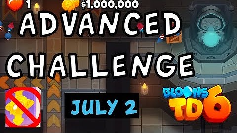 Bloons TD 6 Advanced Challenge | Do You Know This Secret | No MK No Powers Used | July 2 2024