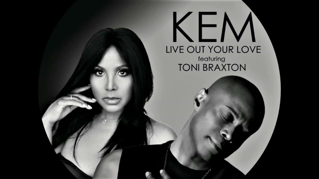 KEM ft TONI BRAXTON Live Out Your Love... 2020 YouTube