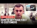 How to Get Your First 10 Customers