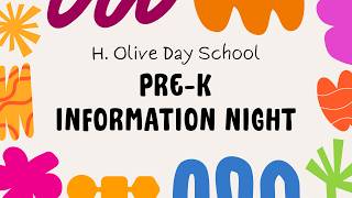 Information H. Olive Day School Pre-K Information Night - January 22, 2026 Guide