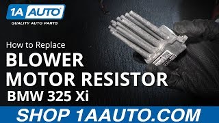 How to Replace Blower Motor Resistor 01-05 BMW 325 Xi