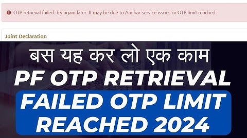 Finally Solution OTP Retrieval Failed It may be due to Aadhar Services Issue or OTP limit reached