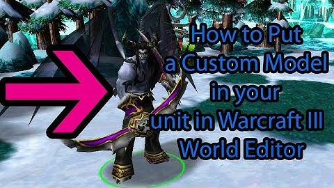 How to Change the Model of a Unit in Warcraft III