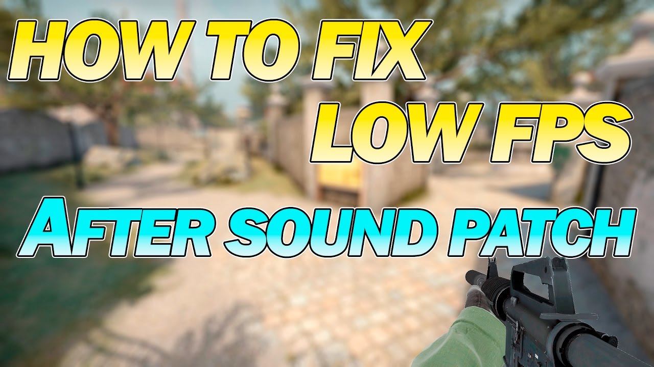 CS GO LOW FPS AFTER NEW PATCH (FIXED)!!! - YouTube