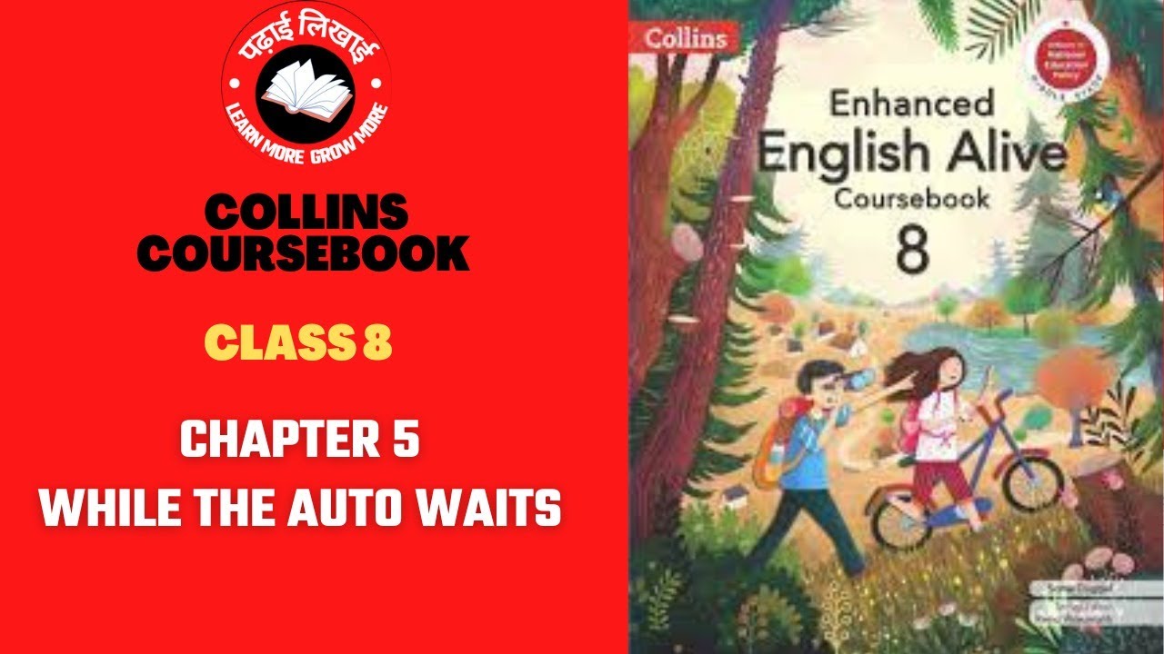 collins-chapter-5-while-the-auto-waits-class-8-enhanced