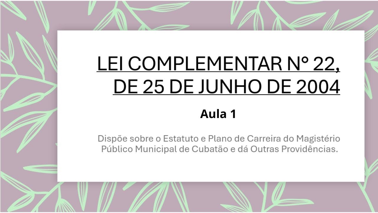 Lei 22 Estatuto do Magistério de Cubatão Aula 1