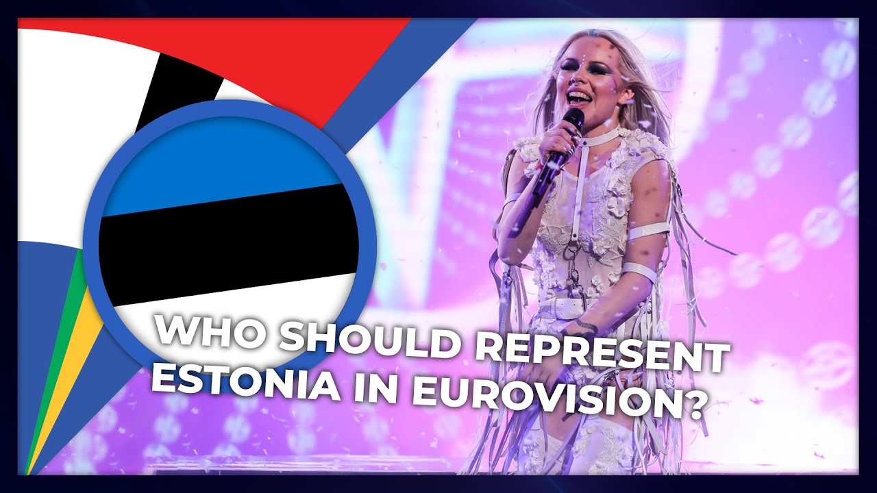 Who should represent Estonia in Eurovision? YouTube
