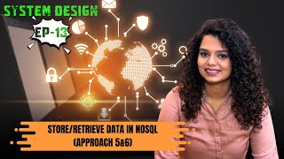 System Design EP 13 - Store/Retrieve data in No-SQL(Approach 5 & 6) (Tamil)