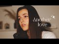 Another love  tom odell cover