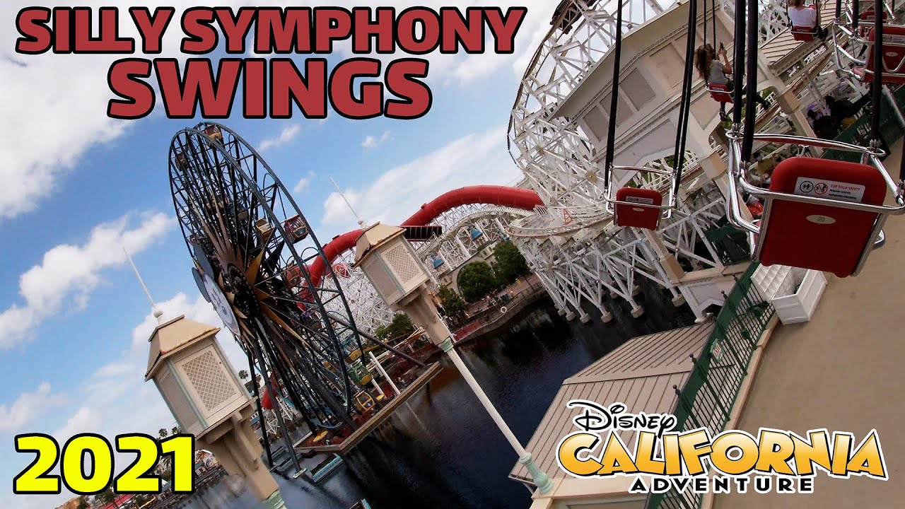 4K Silly Symphony Swings FULL RIDE at Disney California Adventure 2021