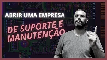 O que é preciso para abrir uma empresa de manutenção?