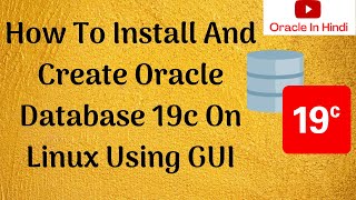 How To Install And Create Oracle Database 19c on Linux || IN HINDI