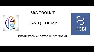 SRA TOOLKIT ,FASTQ DUMP -INSTALLATION, WORKING TUTORIAL