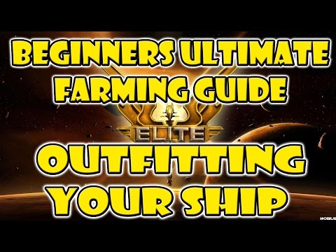 Ultimate Money Farming Guide - Elite:Dangerous - Outfitting Your Ship - Guide for Beginners - P2