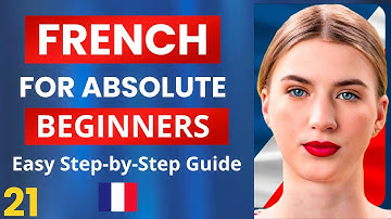 Learn French for Beginners - Essential Lesson for You to Become Fluent | Lesson 21