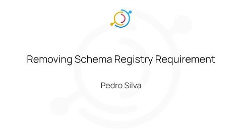 Simplifying DataHub: Removing Schema Registry Requirement