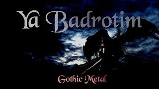 Ya Badrotim - Cover Gothic Metal