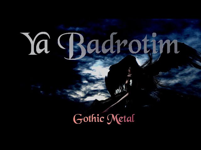 Ya Badrotim - Cover Gothic Metal class=