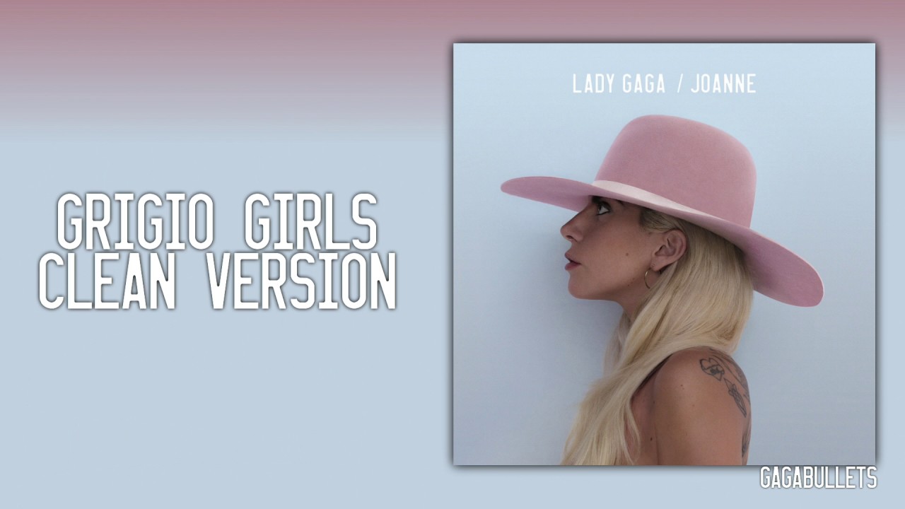 Lady Gaga - Grigio Girls (Official Clean Version) - YouTube