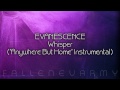 Evanescence - Whisper ('Anywhere But Home' Instrumental)