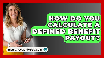 How Do You Calculate A Defined Benefit Payout? - InsuranceGuide360.com