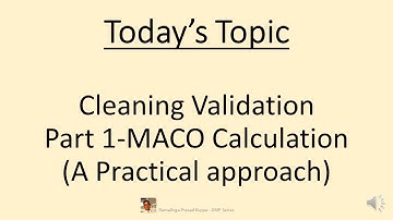 Cleaning Validation  Part 1   MACO Calculation