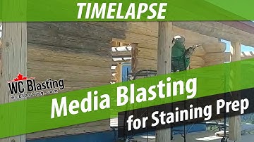 Media Blasting a Log Home for Staining Timelapse