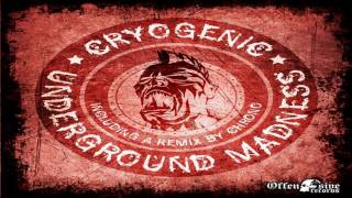 Cryogenic - Underground Madness