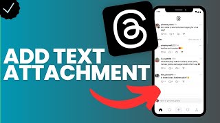 How to add a text attachment to your thread in Threads