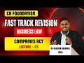 CA Foundation| Fast Track Rev | Law | Companies Act | Lec 23 | by CA Kaushik Agrawal (KSA)