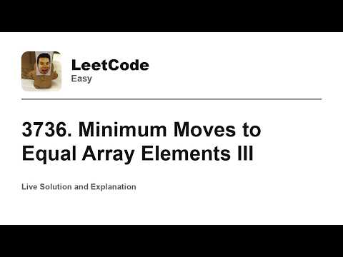 3736. Minimum Moves to Equal Array Elements III (Leetcode Easy)