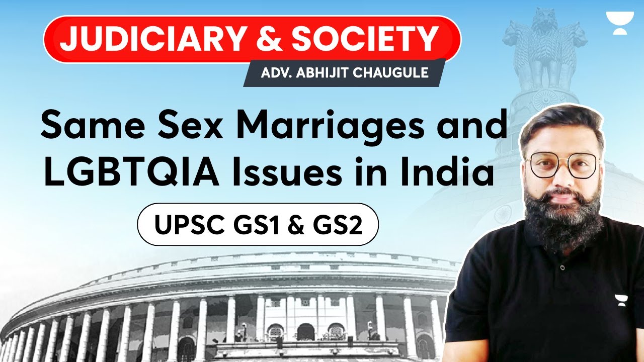 Same Sex Marriages and LGBTQIA Issues in India | Judiciary & Society ...