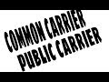 Commoncarrier easy explanation of common carrier or public  carrier 2020