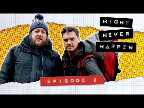 Might Never Happen | Episode 2