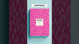 HAPPINESS - The Only True Prosperity by Osho