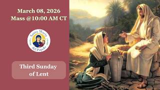 Third Sunday of Lent/Santa Maria del Popolo/10:00 A.M. Mass/March 8, 2026