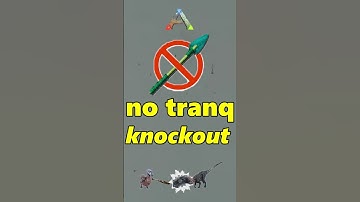 Ark No Tranquilizer Knockout