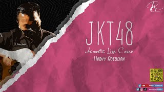 JKT48 - HEAVY ROTATION (ACOUSTIC LIVE COVER) BY: AKSARA REMBULAN [EPISODE 17]