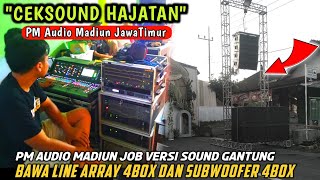 JOB HAJATAN HOREG!! CekSound PM AUDIO MADIUN Tanggapan Teropan Versi Sound Gantung Line Array