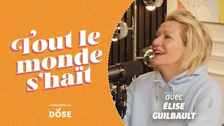 Tout le monde s'haït - Élise Guilbault