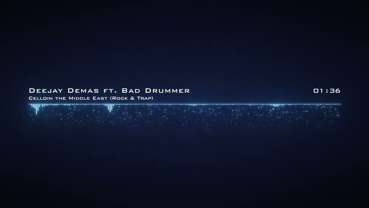 Deejay Demas ft. Bad Drummer - Cellonin the Middle East (Rock & Trap) 