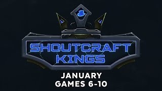 ShoutCraft Kings January - Games 6-10